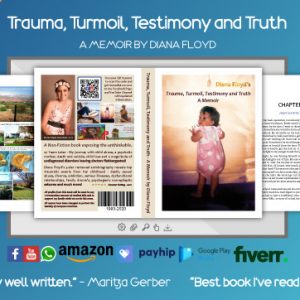 Trauma, Turmoil, Testimony and Truth - A Memoir by Diana Floyd